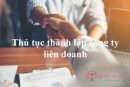 Thủ tục thành lập công ty liên doanh